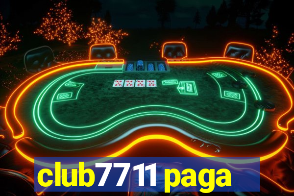 club7711 paga